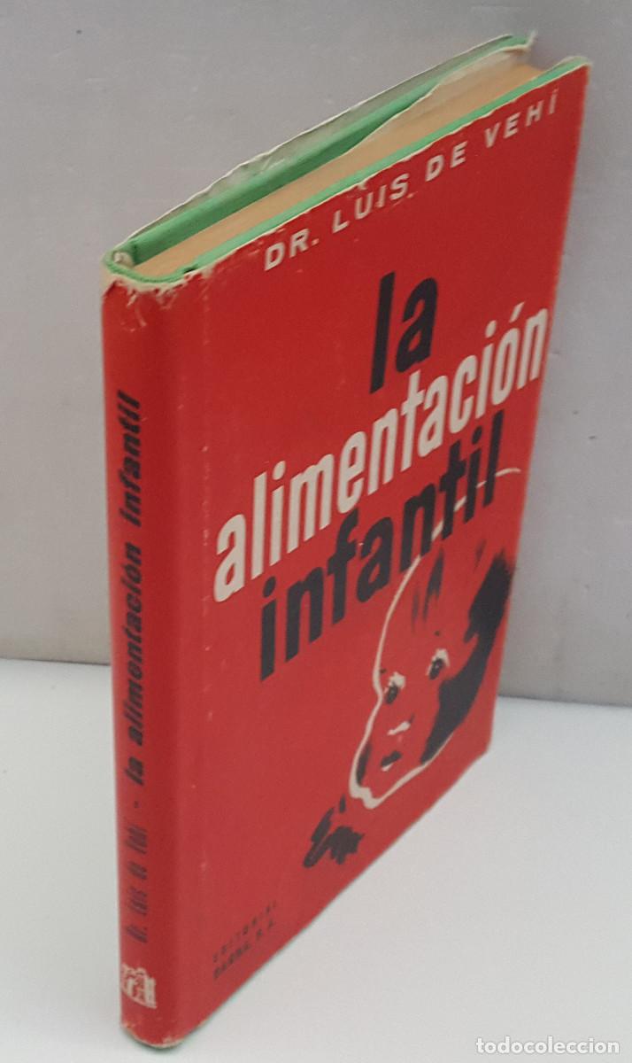 Libros de segunda mano: LA ALIMENTACI&Oacute;N INFANTIL, DR. LUIS DE VEHI, EDITORIAL BARNA 1959, TAPA DURA CON SOBRECUBIERTA