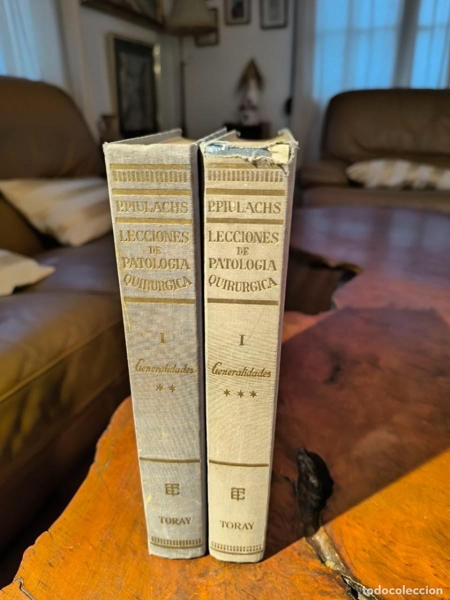 Libros de segunda mano: LECCIONES DE PATOLOGIA QUIRURGICA. I. GENERALIDADES. TOMOS 2 Y 3. POR P.PIULACHS. EDICIONES TORAY