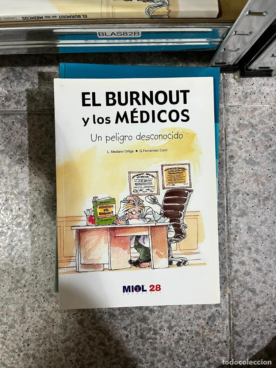Libros de segunda mano: BLAS82B &ndash; El burnout y los m&eacute;dicos: Un peligro desconocido &ndash; L. Mediano Ortiga y G. Fern&aacute;ndez Canti