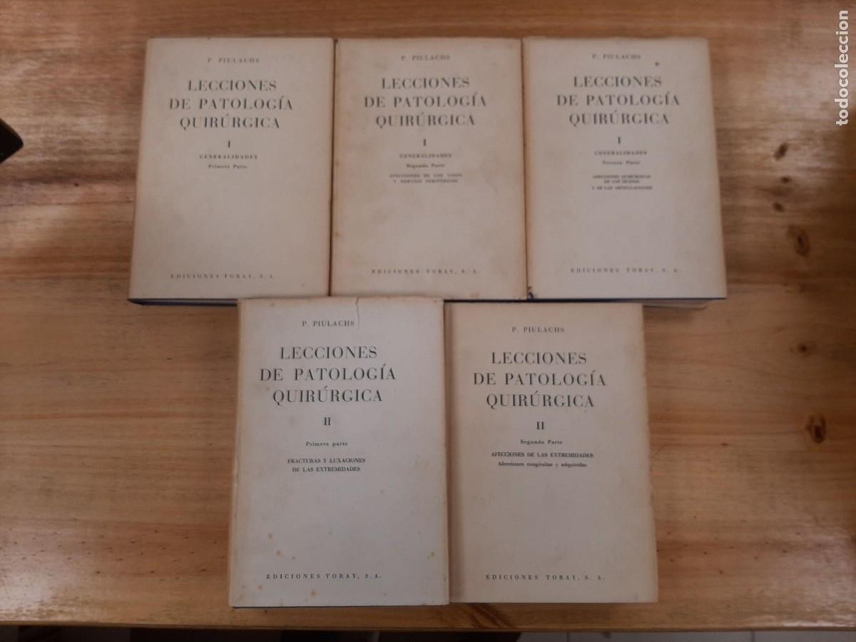 Libros de segunda mano: Lecciones de Patolog&iacute;a Quir&uacute;rgica - Dr. Pedro Piulachs Oliva - Ediciones Toray, 1967 - 5 Tomos