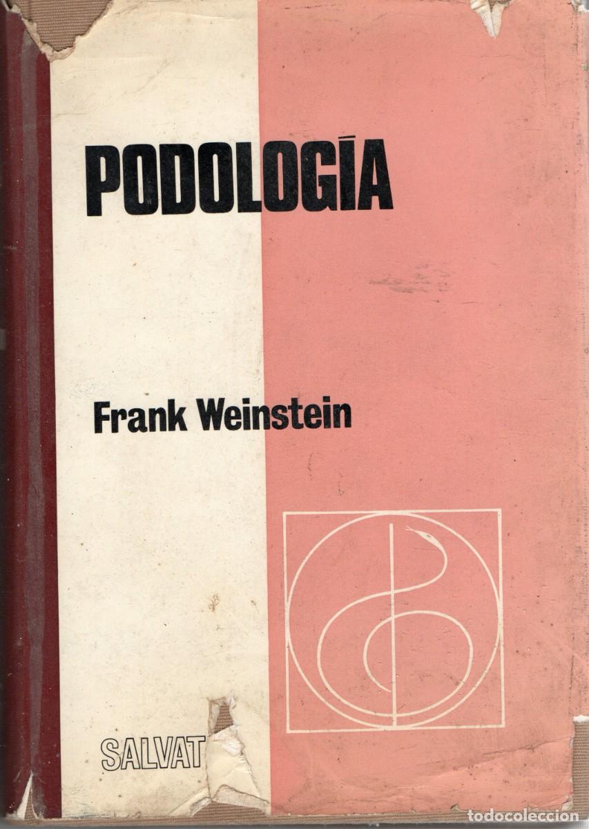Libros de segunda mano: PODOLOGIA. WEINSTEIN, FRANK. A-MEDI-1256