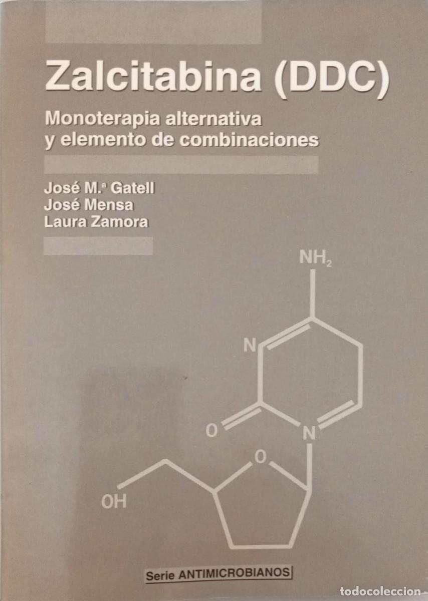 Libros de segunda mano: ZALCITABINA (DDC) - MONOTERAPIA ALTERNATIVA Y ELEMOENTO DE COMBINACIONES - VVAA - 1995