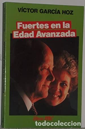 Libri di seconda mano: Fuertes en la Edad Avanzada. V&iacute;ctor Garc&iacute;a Hoz