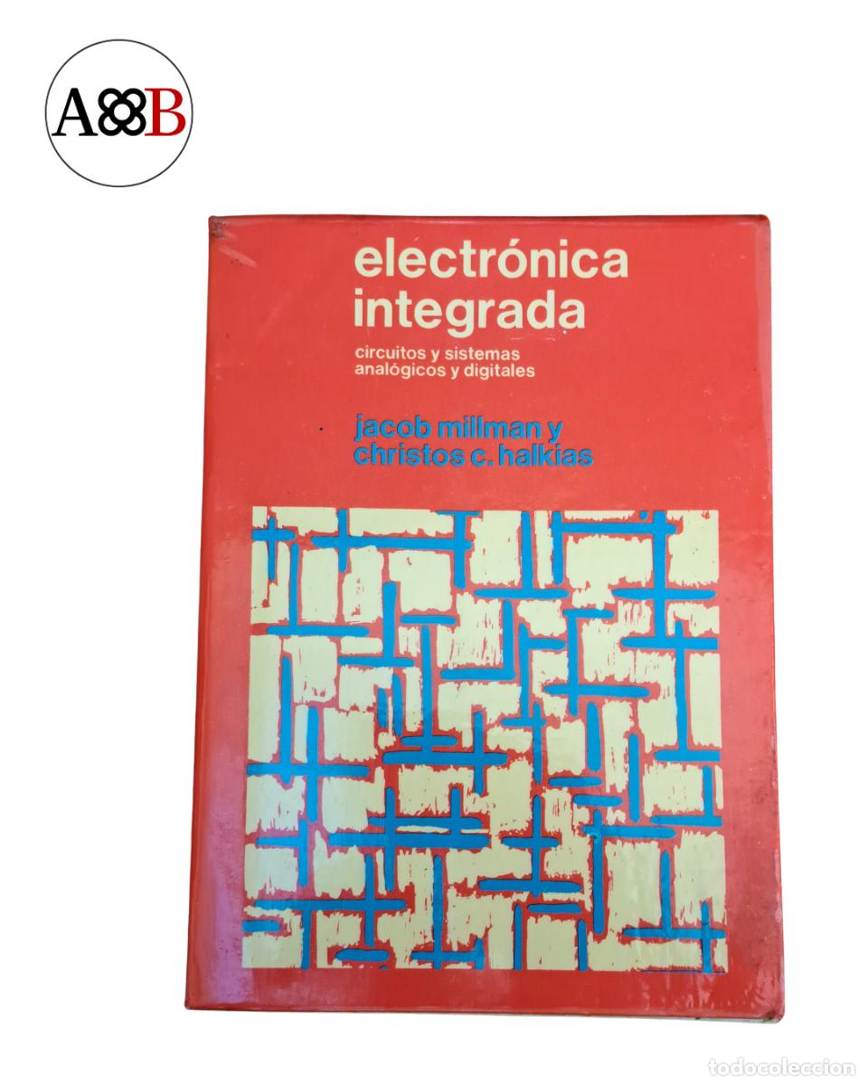 Libros de segunda mano: Electr&oacute;nica integrada Millman Halkias Hispano Europea 1976 circuitos sistemas