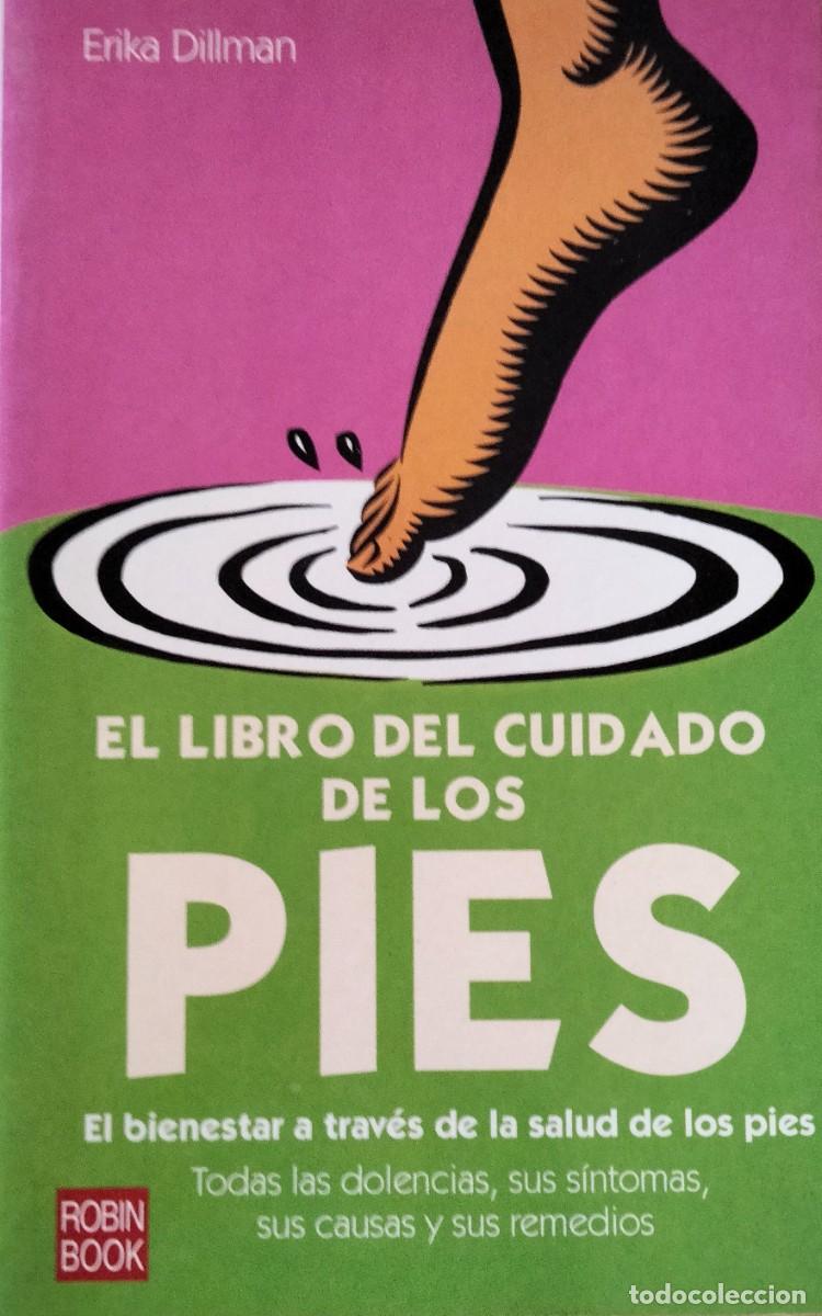 Libros de segunda mano: Erika Dillman-El libro del cuidado de los pies.RobinBook.2003.