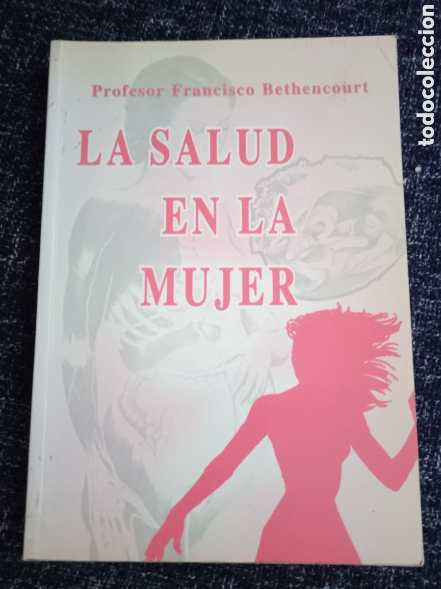 Libros de segunda mano: LA SALUD EN LA MUJER / Profesor Francisco Bethencourt