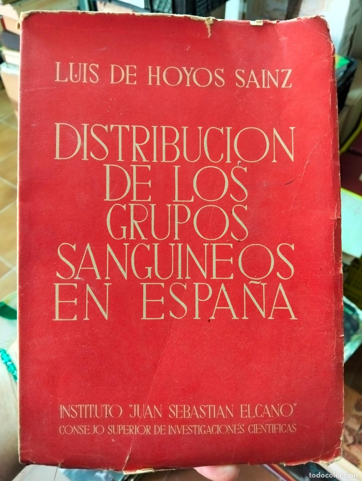 Libros de segunda mano: Medicina. Estadistica. Distribucion de los Grupos Sanguineos en Espa&ntilde;a, L. Hoyos, 1947 L55