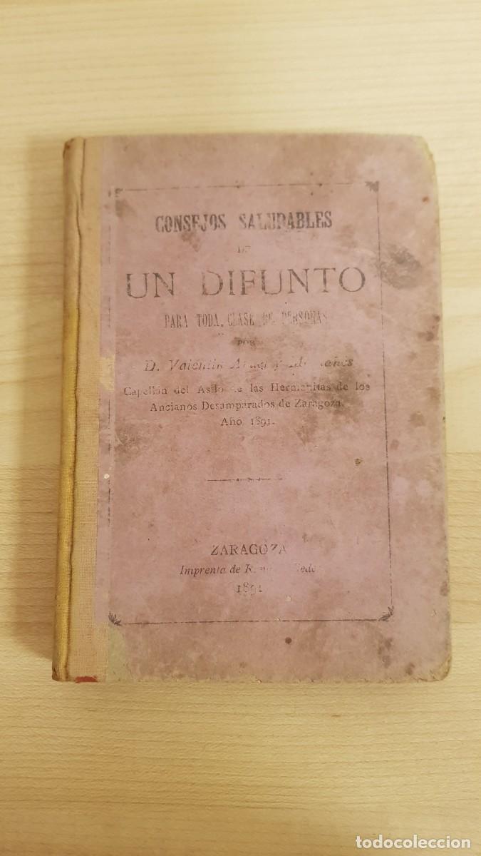 Libros de segunda mano: Consejos Saludables de Un Difunto para Toda Clase de Personas Primera Ed. 1891
