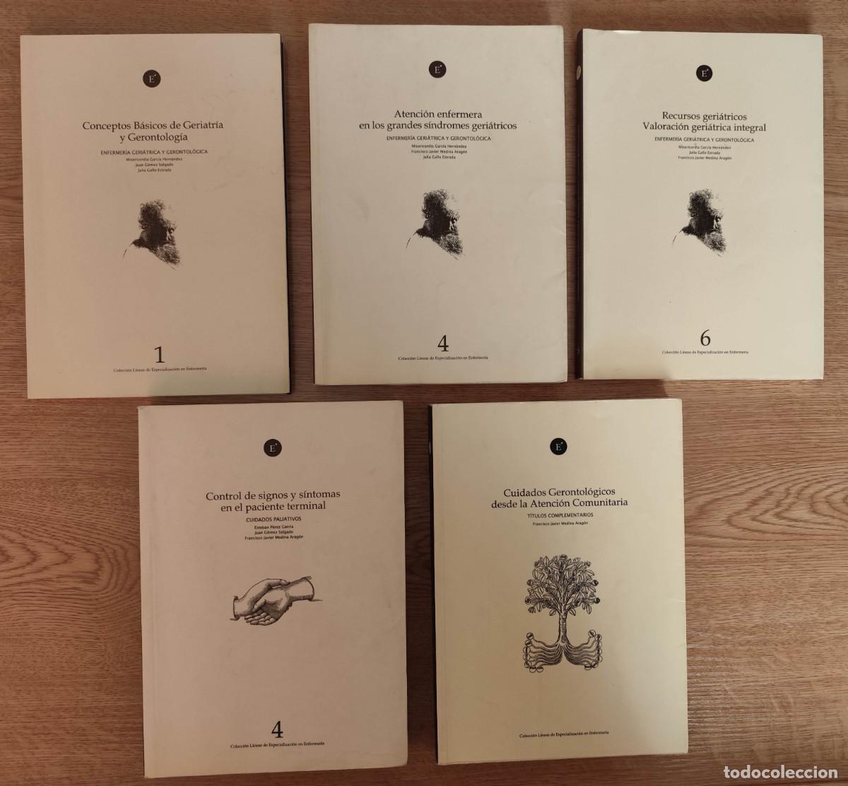Libros de segunda mano: LOTE DE 5 LIBROS SOBRE ENFERMER&Iacute;A - GERIATR&Iacute;A - GERONTOLOG&Iacute;A - CUIDADOS PALIATIVOS PACIENTE TERMINAL