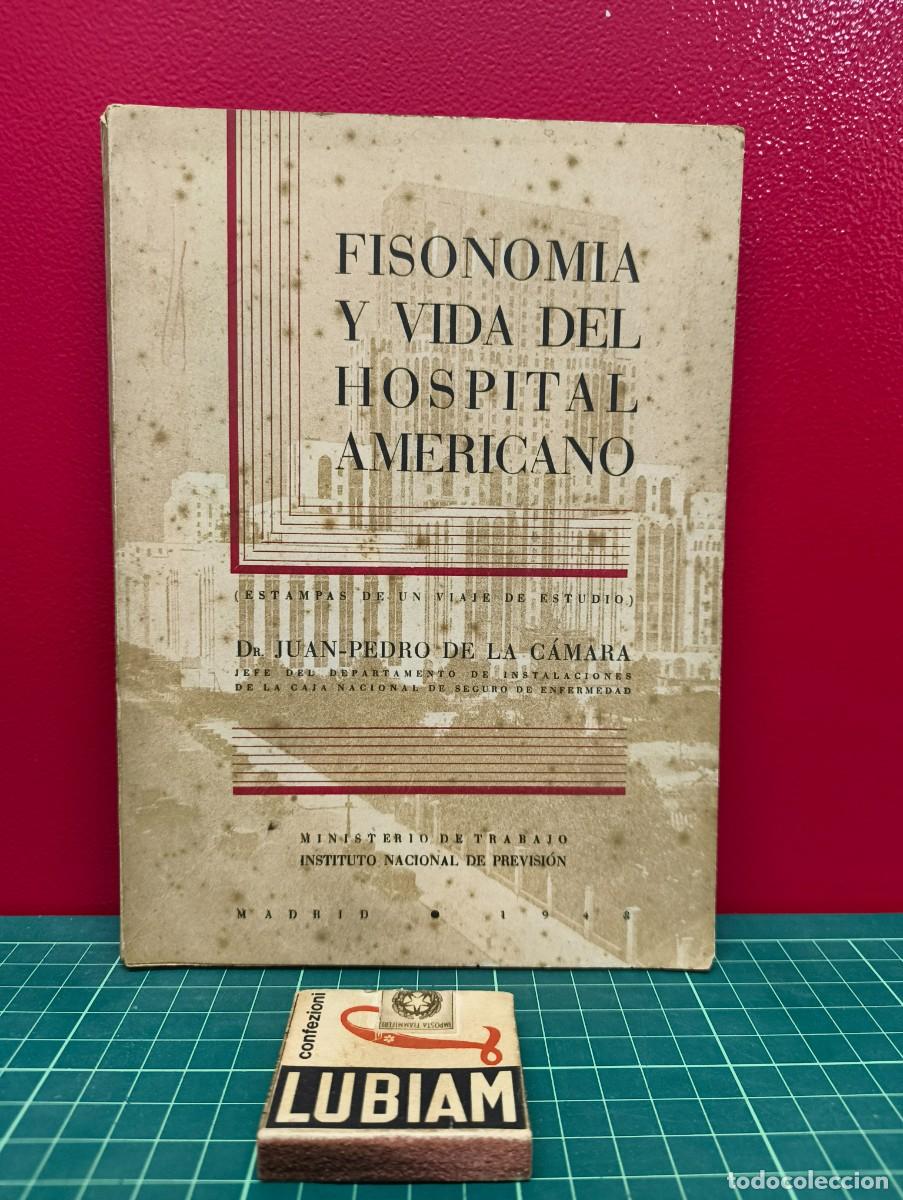 Livres d'occasion: Fisonom&iacute;a y vida del hospital americano &ndash; Dr. Juan Pedro de la C&aacute;mara
