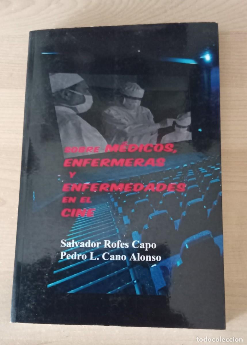 Livros em segunda m&atilde;o: SOBRE MEDICOS, ENFERMERAS Y ENFERMEDADES EN EL CINE. Salvador Rofes Capo