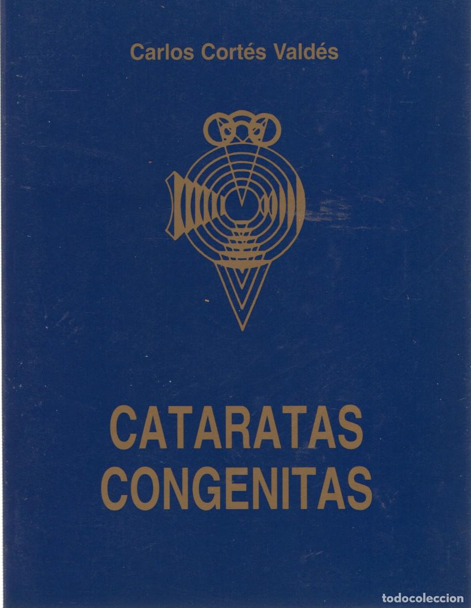 Libros de segunda mano: CATARATAS CONGENITAS. CORTES VALDES, CARLOS. A-MEDI-1265
