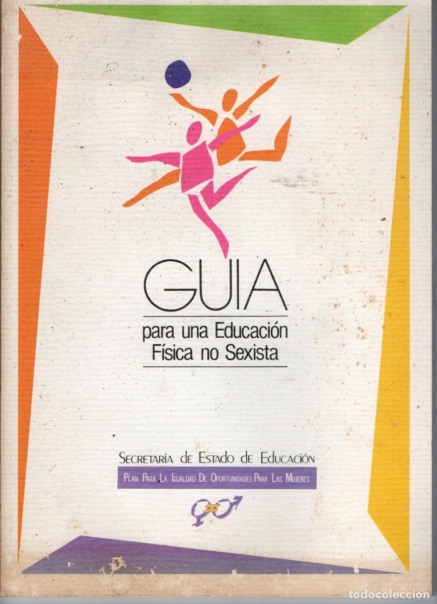 Libros de segunda mano: GUIA PARA UNA EDUCACION FISICA NO SEXISTA. VV.AA. A-MEDI-1270