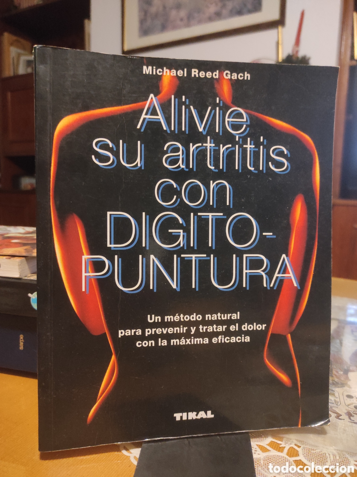 Libros de segunda mano: MICHAEL REED GACH Alivie su artritis con digito-puntura