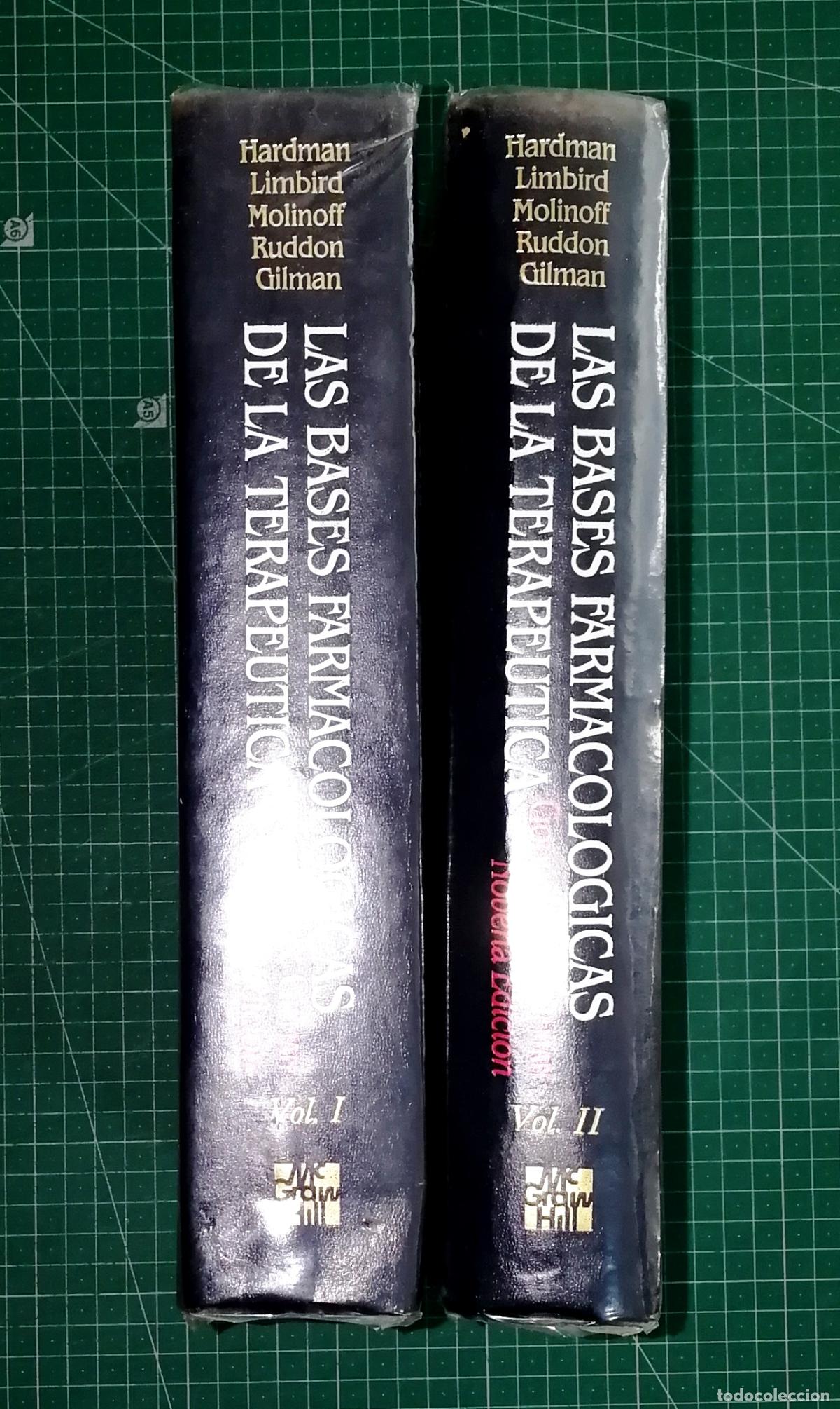 Libros de segunda mano: LAS BASES FARMACOL&Oacute;GICAS DE LA TERAP&Eacute;UTICA (2 vol.) / Goodman & Gilman ; ed., Joel G. Hardman...