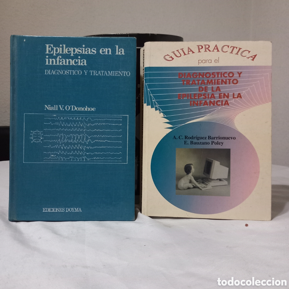 Livres d'occasion: 2&times;LIBROS EPILEPSIA en la INFACIA/DIAGNOSTICO,TRATAMIENTO(A.C. RODRIGUEZ BARRIONUEVO/E.BAUZANO POLEY)