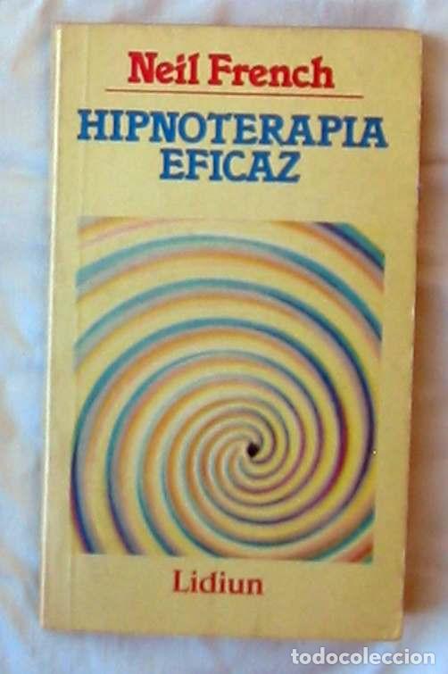 Livres d'occasion: HIPNOTERAPIA EFICAZ - NEIL FRENCH - ED. LIDIUM 1988 ARGENTINA - VER INDICE