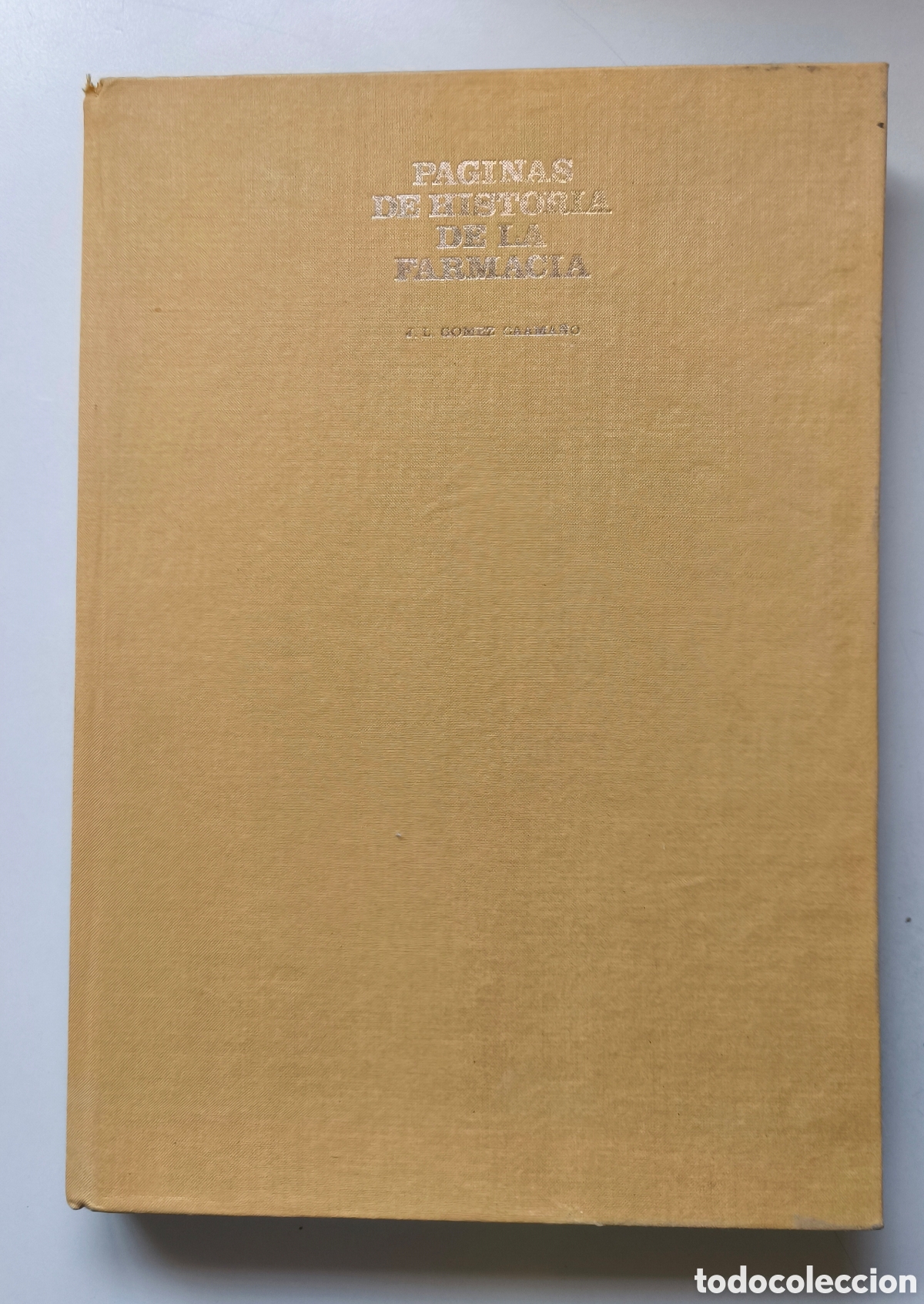 Libros de segunda mano: P&aacute;ginas de historia de la farmacia - G&Oacute;MEZ CAAMA&Ntilde;O, 1970