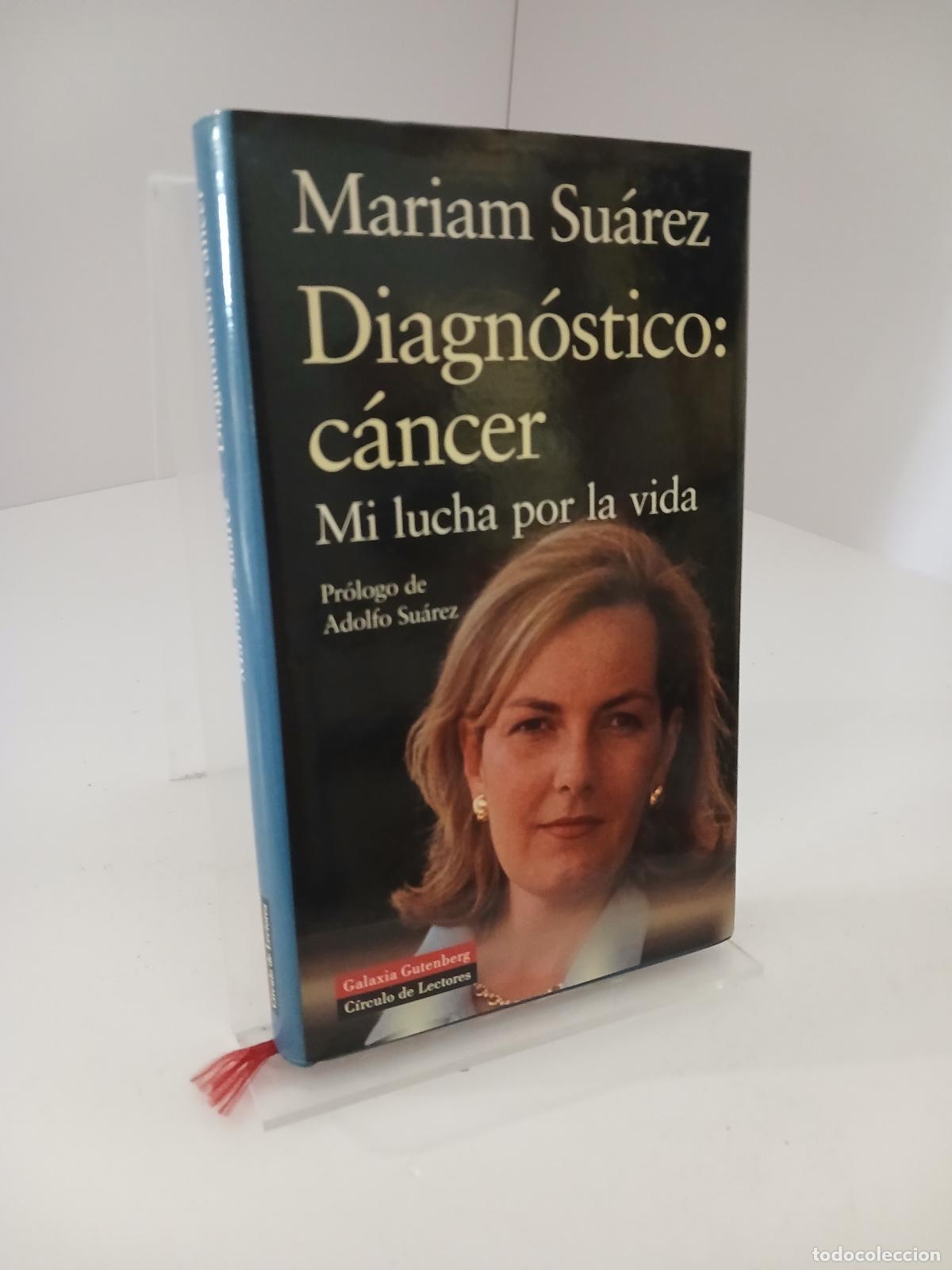 Second hand books: Diagn&oacute;stico c&aacute;ncer : mi lucha por la vida - Mariam Su&aacute;rez