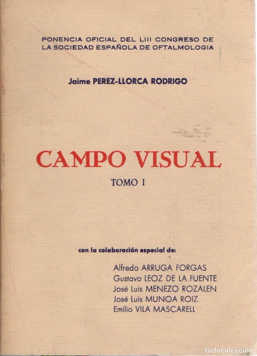 Libros de segunda mano: CAMPO VISUAL TOMO I. PEREZ-LLORCA RODRIGO, JAIME. A-MEDI-1272