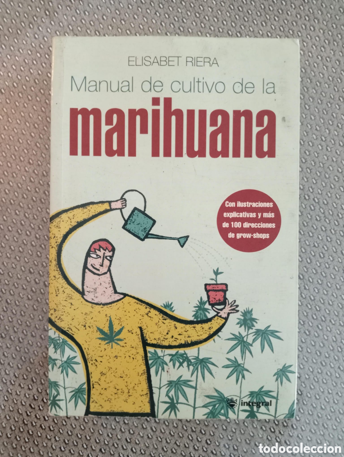 Libri di seconda mano: Manual de cultivo de la marihuana / Elisabet Riera