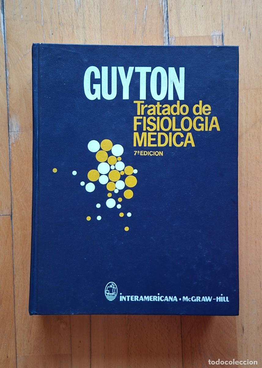 Livres d'occasion: GUYTON - TRATADO DE FISIOLOG&Iacute;A M&Eacute;DICA - McGRAW-HILL - 1988 INTERAMERICANA