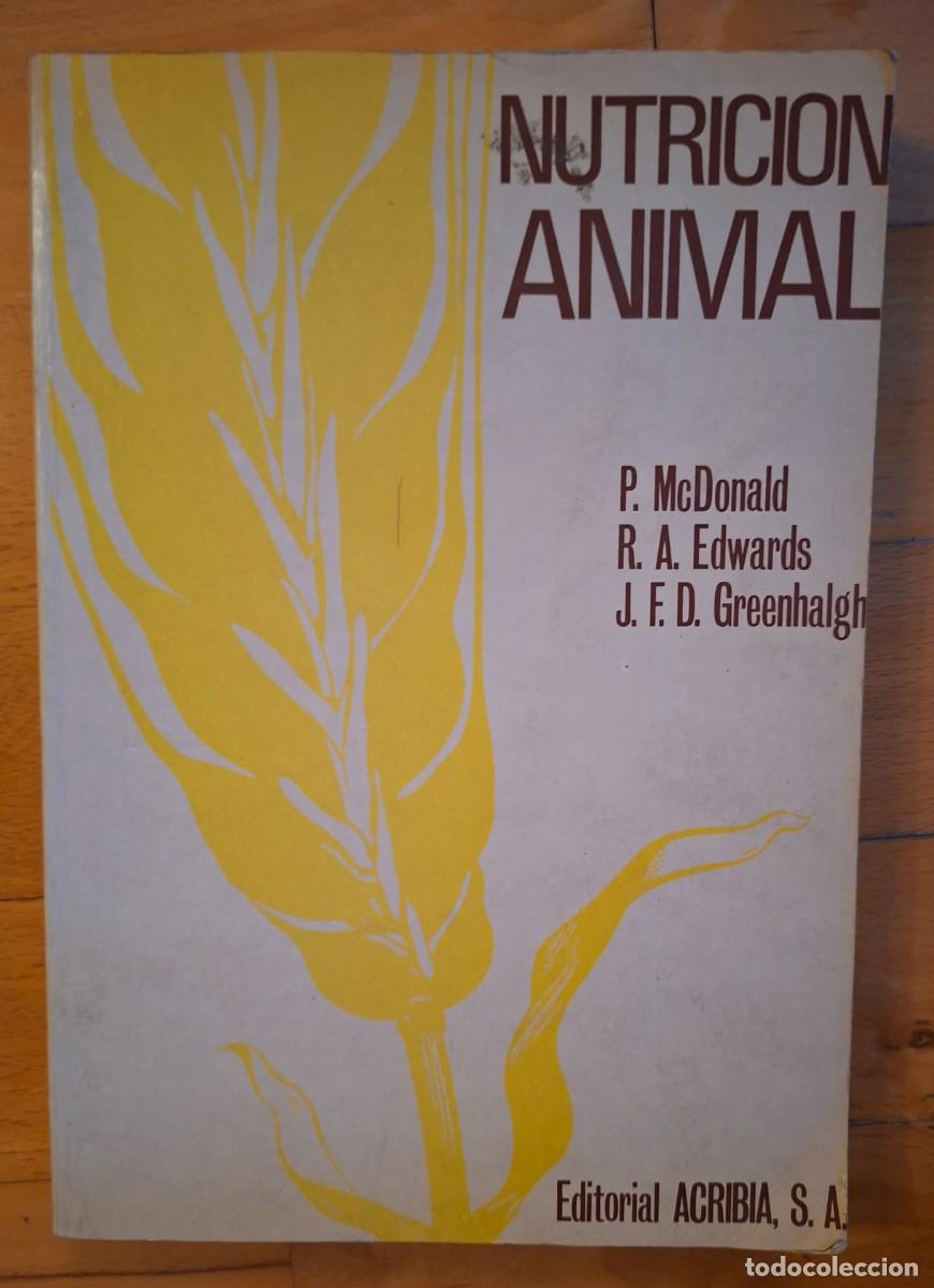 Second hand books: NUTRICI&Oacute;N ANIMAL - EDIT ACRIBIA S.A. 1981 - P.McDonald, R.A.Edwards, J.F.D.Greenhalgh