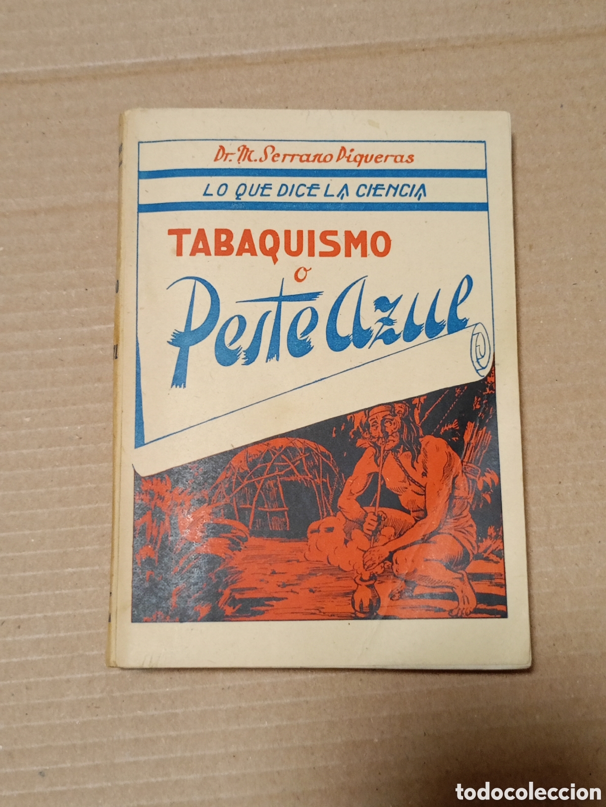 Gebrauchte B&uuml;cher: LIBRO TABAQUISMO O PESTE AZUL DOCTOR SERRANO PIQUERAS SALUD CIENCIA