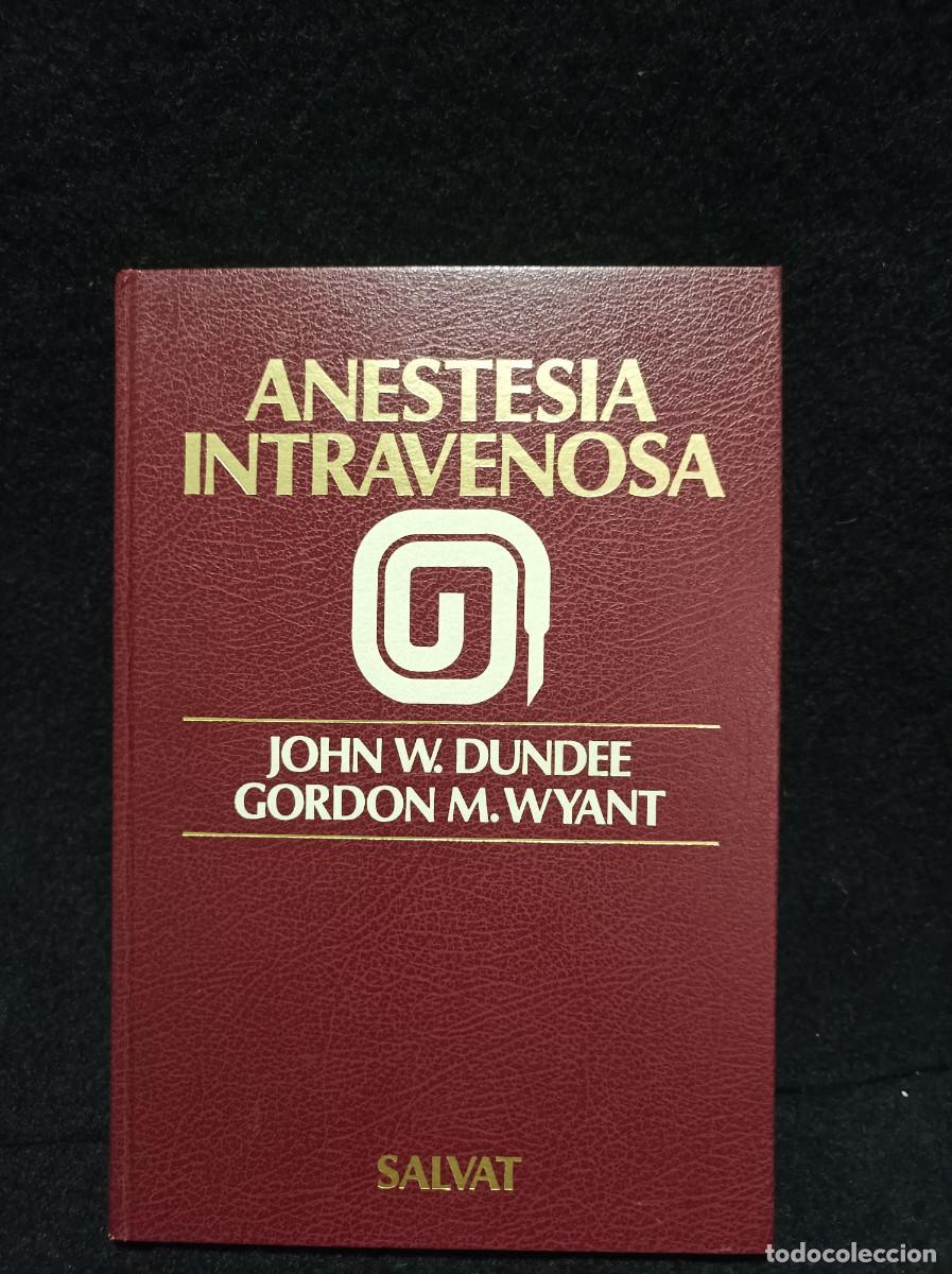 Libros de segunda mano: ANESTESIA INTRAVENOSA - J.W.DUNDEE Y GORDON M.WYANT - SALVAT