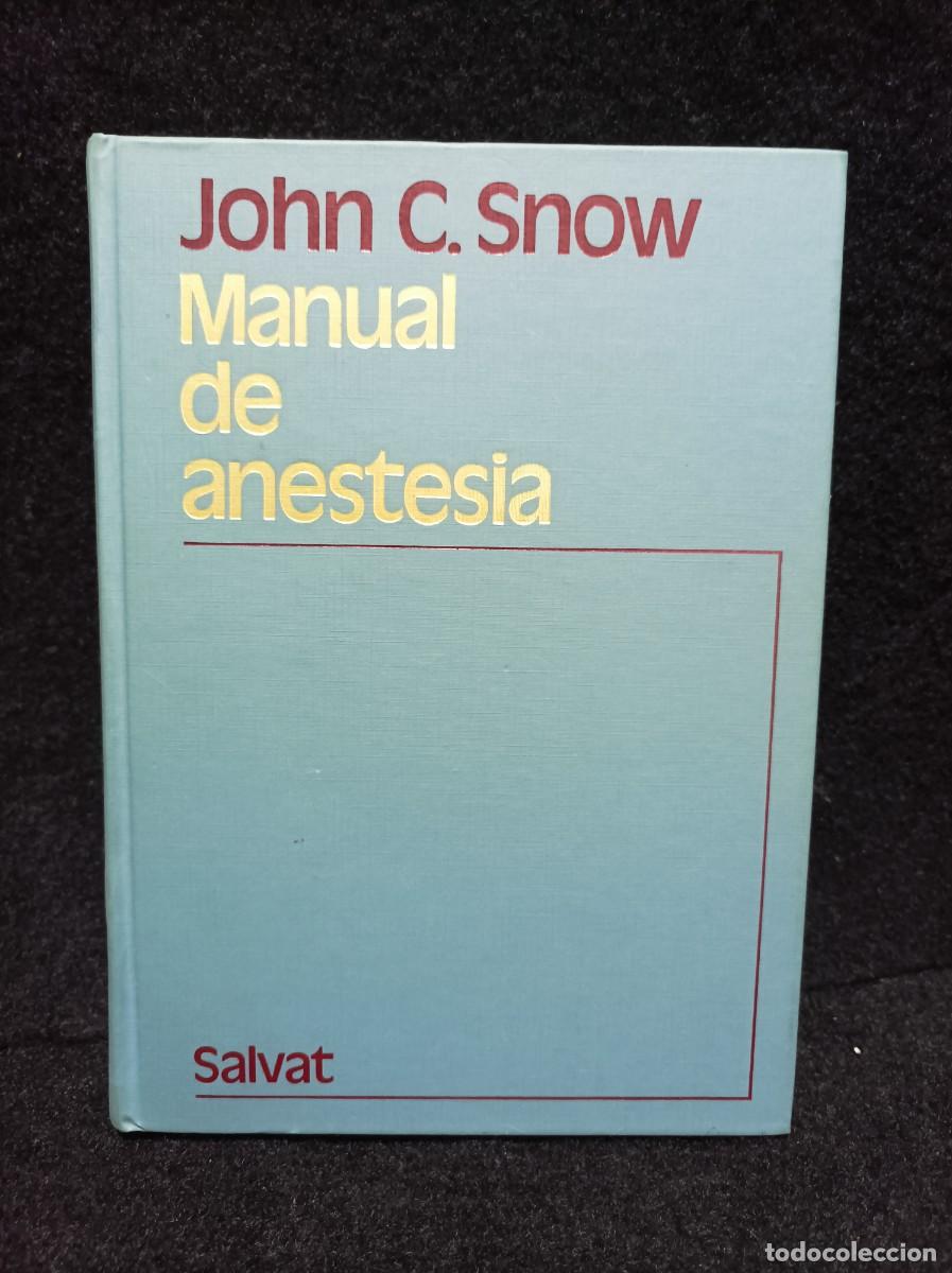 Gebrauchte B&uuml;cher: MANUAL DE ANESTESIA - JOHN C. SNOW - SALVAT