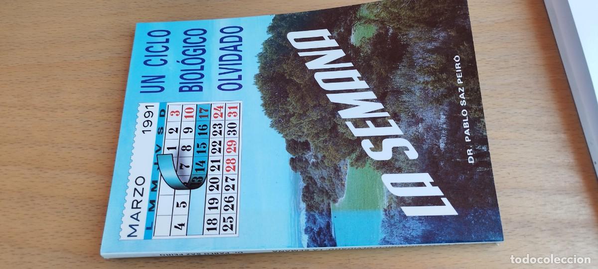 Libri di seconda mano: LA SEMANA UN CICLO BIOLOGICO OLVIDADO / PABLO SAZ PEIRO / KARA 29 /
