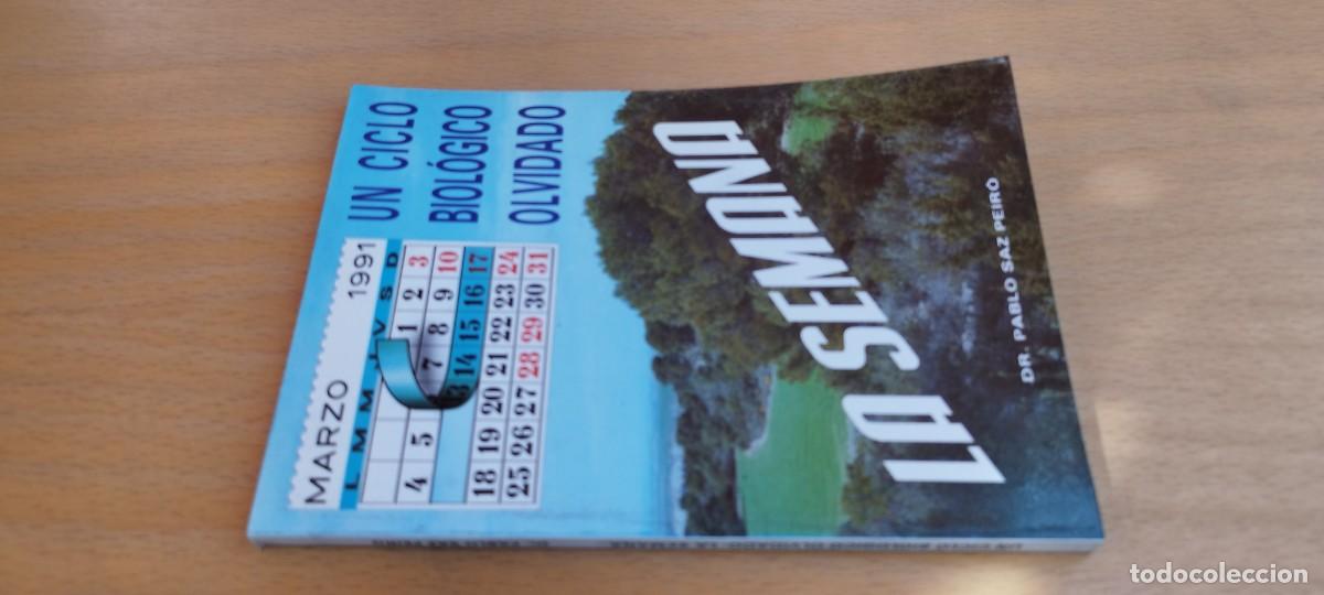 Livros em segunda m&atilde;o: LA SEMANA UN CICLO BIOLOGICO OLVIDADO / PABLO SAZ PEIRO / KARA 31