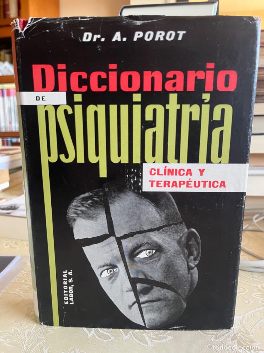 Libri di seconda mano: Porot, Antoine.-Diccionario de psiquiatr&iacute;a cl&iacute;nica y terap&eacute;utica