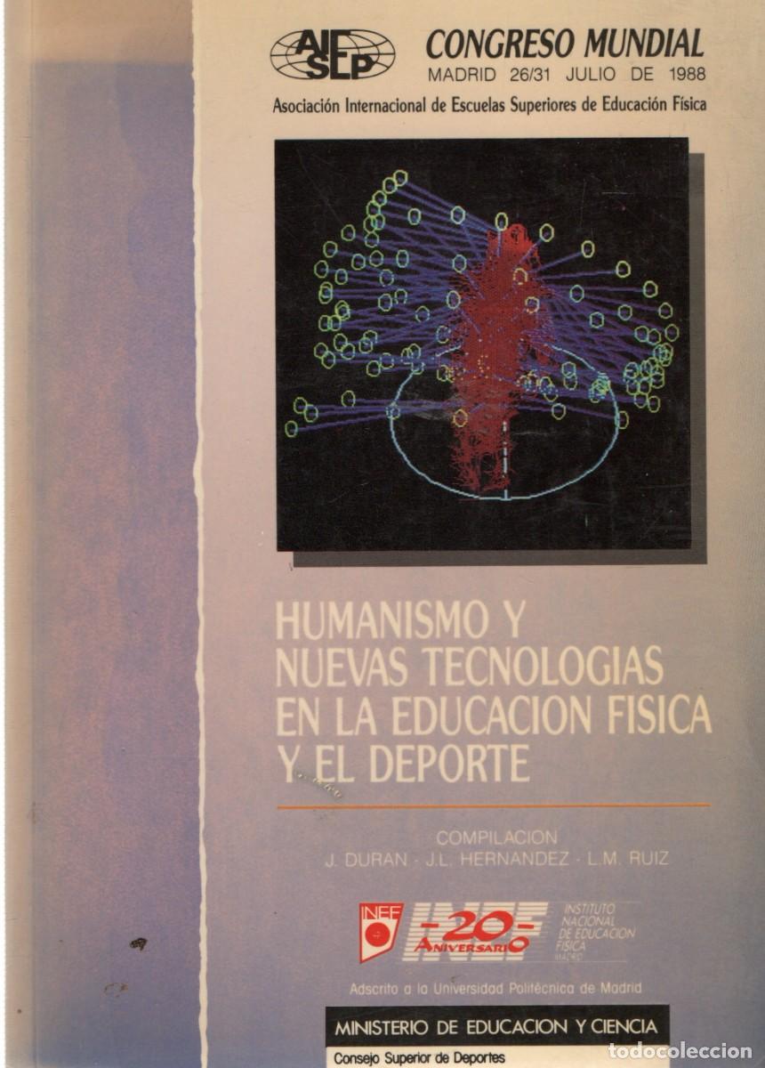 Libros de segunda mano: HUMANISMO Y NUEVAS TECNOLOGIAS EN LA EDUCACION FISICA Y EL DEPORTE. VV.AA. A-MEDI-1285