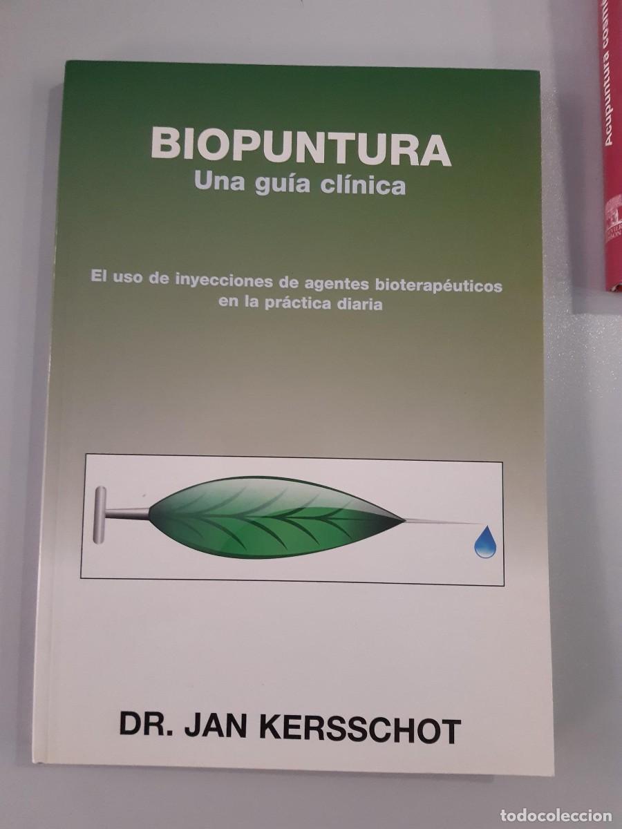Libros de segunda mano: BIOPUNTURA UNA GUIA CLINICA USO DE INYECCIONES AGENTES BIOTERAPEUTICOS DR JAN KERSSCHOT
