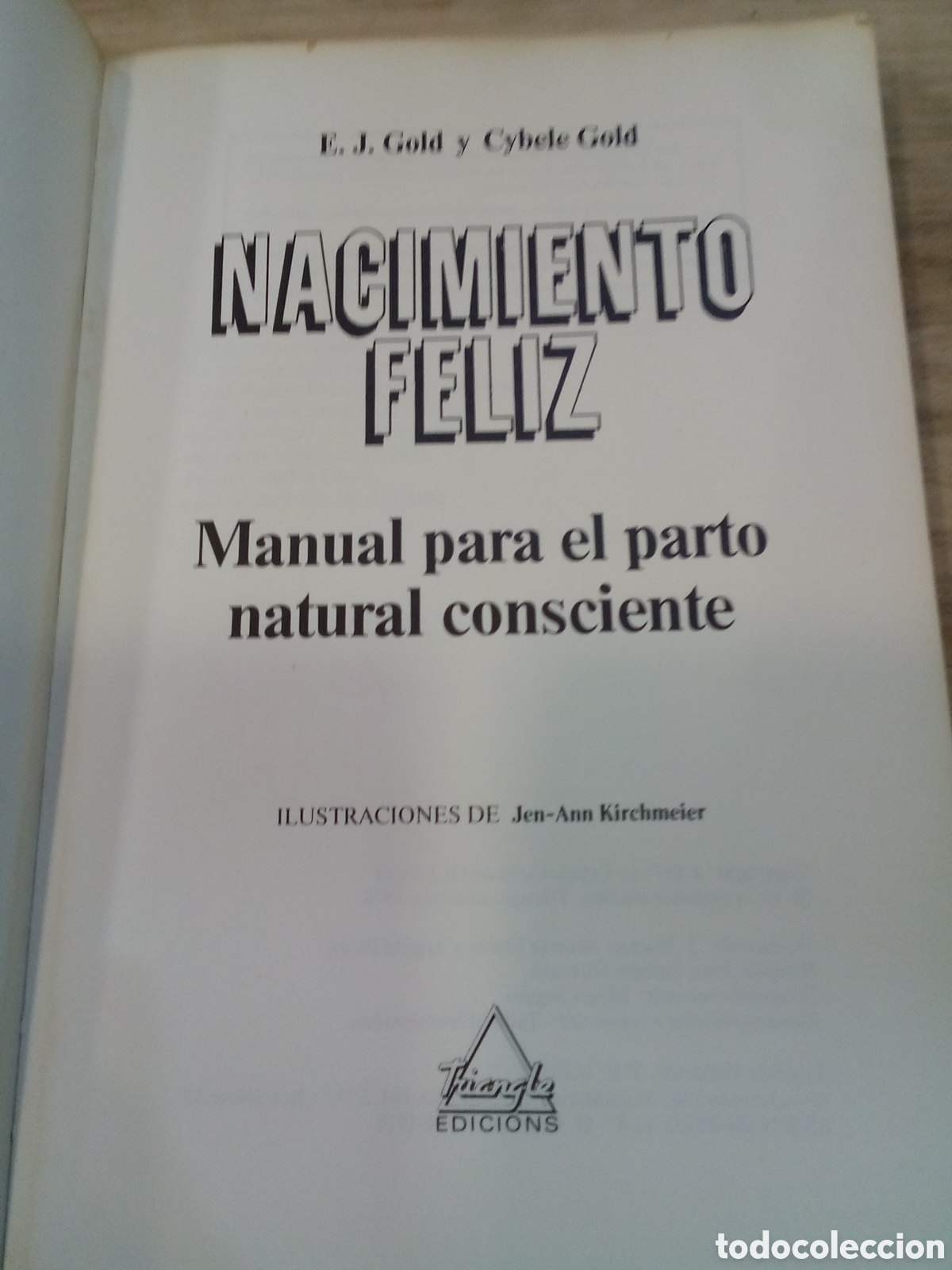 Second hand books: Nacimiento Feliz - C. Gold, E.J. Gold