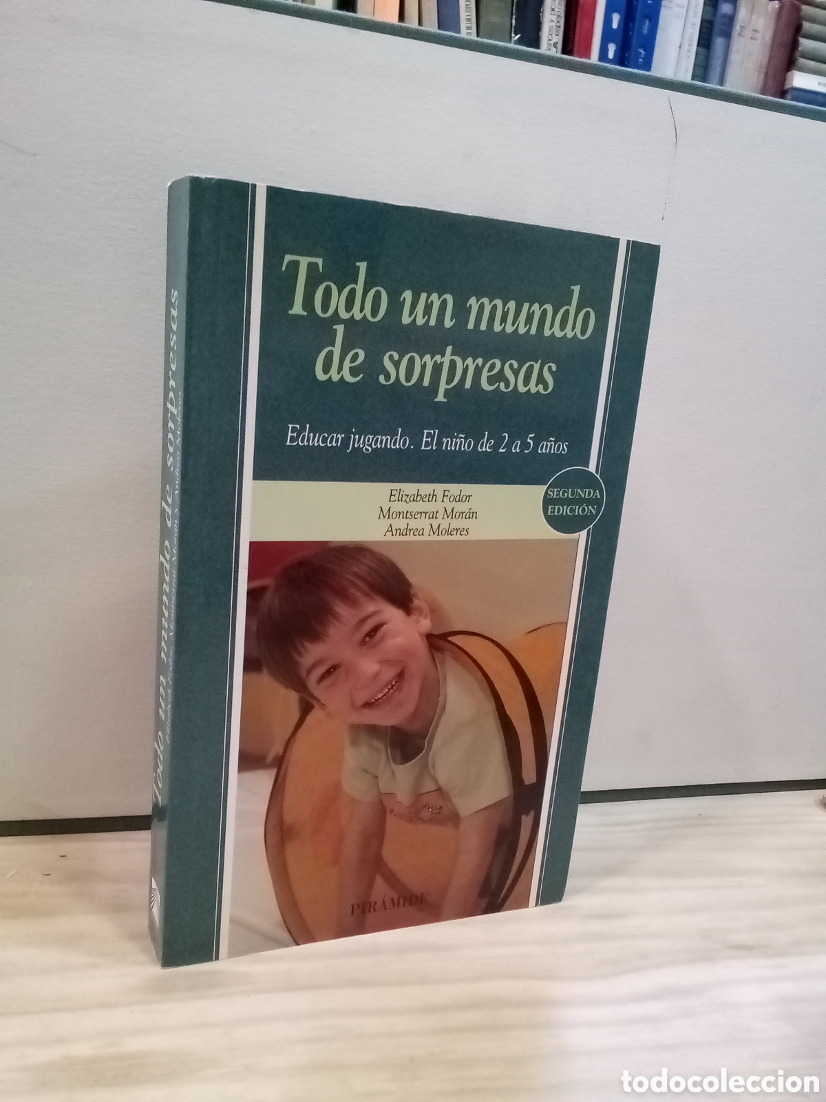 Second hand books: Elizabeth Fodor, Montserrat Moran, Andr&eacute; Moleres - Todo un mundo de sorpresas