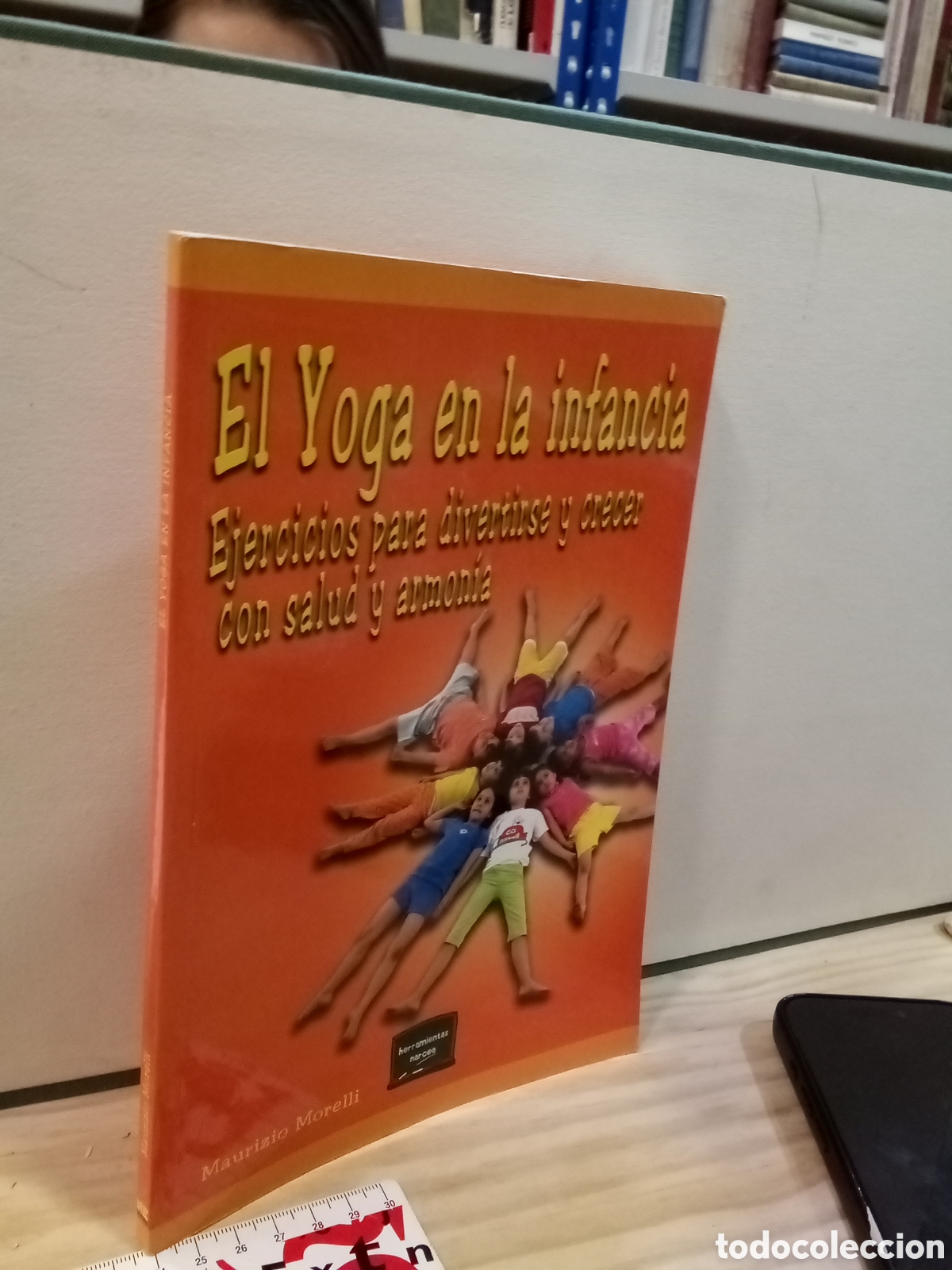 Libros de segunda mano: El yoga en la infancia. Ejercicios para divertirse y crecer con salud y armonia - Maurizio Morelli