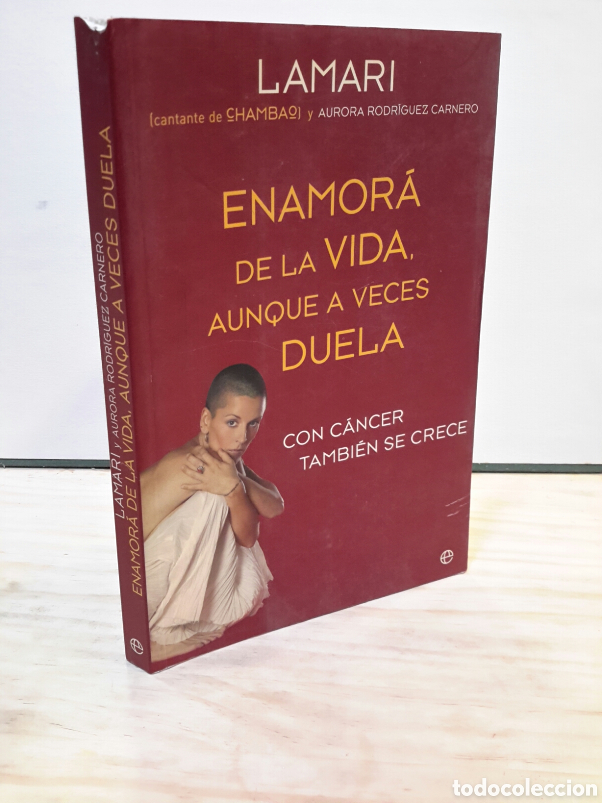 Second hand books: Lamari y Aurora Rodriguez Carnero : Enamor&aacute; de la vida, aunque a veces duela