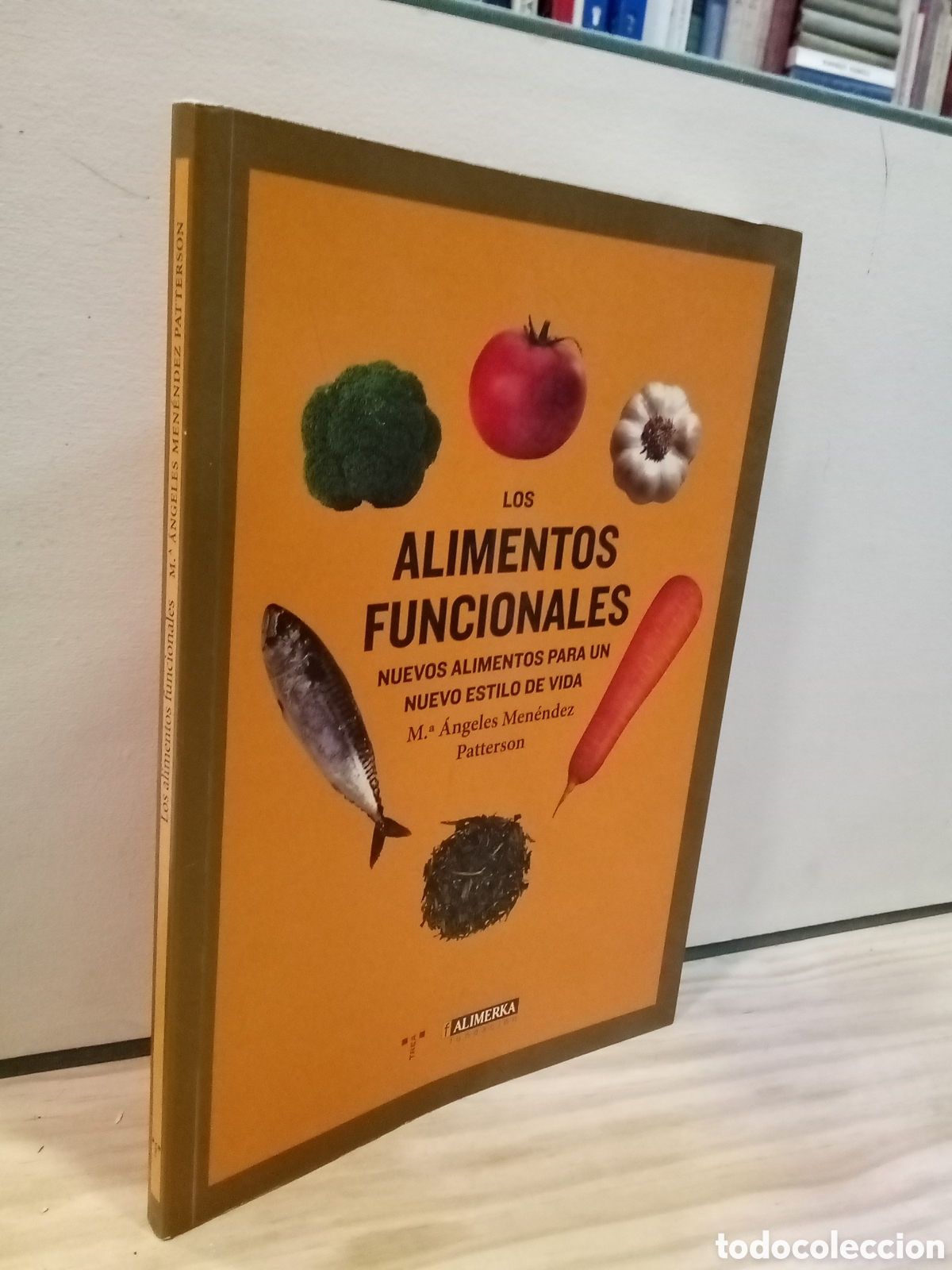 Gebrauchte B&uuml;cher: Los alimentos funcionales - M&ordf; Angeles Menendez Patterson