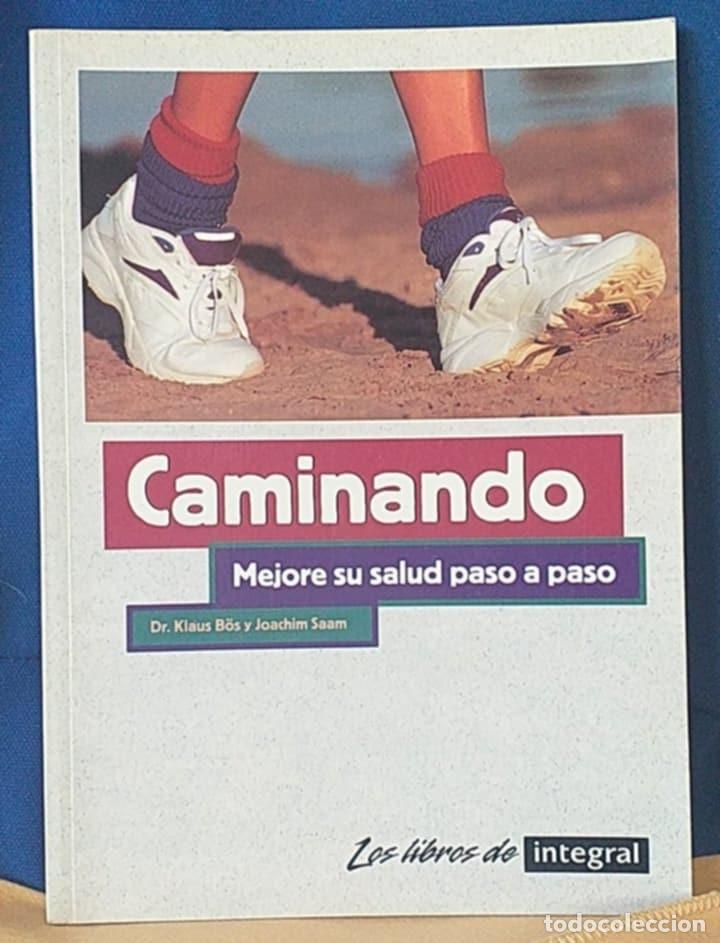 Libros de segunda mano: Libro Caminando Mejore su salud paso a paso/Dr. Klaus Boss y Joachim Saam/ Integral