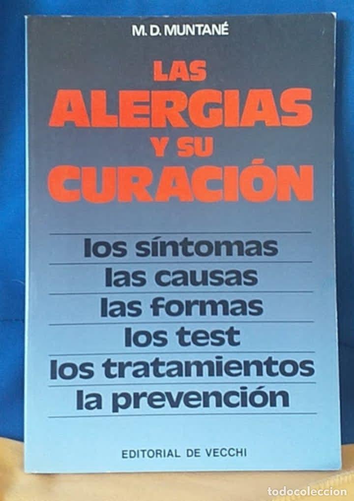 Libros de segunda mano: Libro Las Alergias y su curaci&oacute;n/ M.D. Muntan&eacute;/Editorial De Vecchi 1988 Colecci&oacute;n Salud
