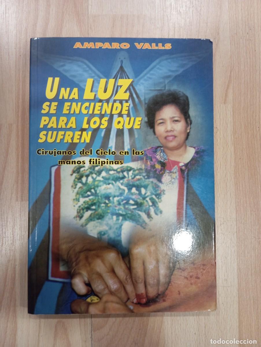 Libros de segunda mano: 'Una luz se enciende para los que sufren'. Amparo Valls.