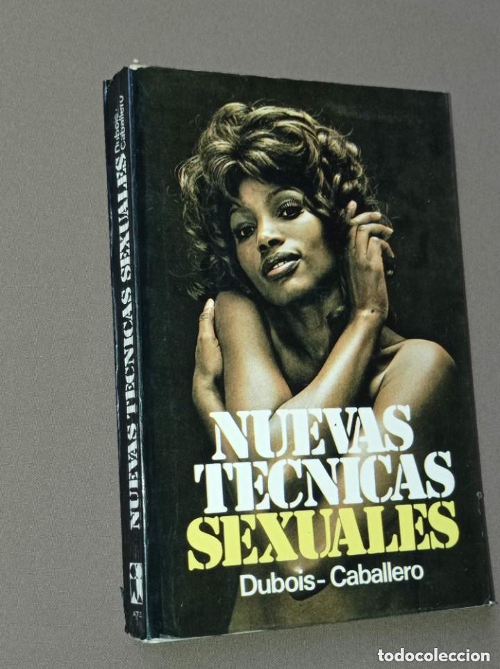 Libros de segunda mano: NUEVAS T&Eacute;CNICAS SEXUALES. DUBOIS - CABALLERO. A.T.E. 1974. VER FOTO DEL &Iacute;NDICE CON LOS TEMAS +++