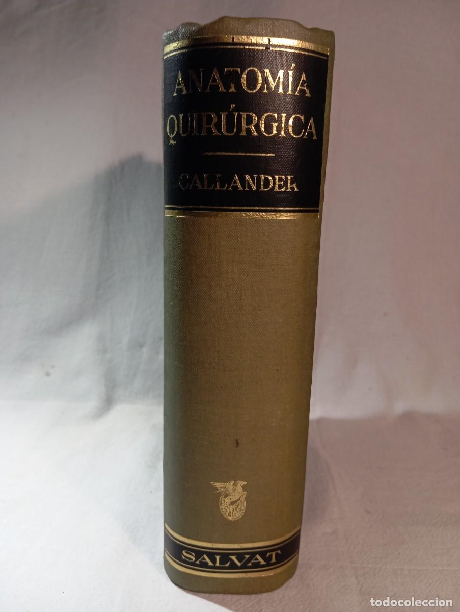 Libros de segunda mano: Anatom&iacute;a Quir&uacute;rgica Callander Anson Maddock 1956 Salvat Editores Ilustrado 929 Figuras