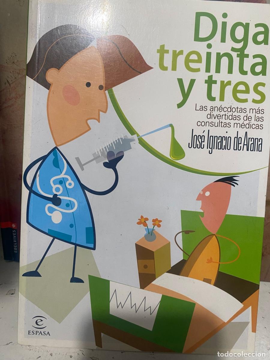 Libros de segunda mano: DIGA TREINTA Y TRES, JOSE IGNACIO DE ARANA, EDT. ESPASA