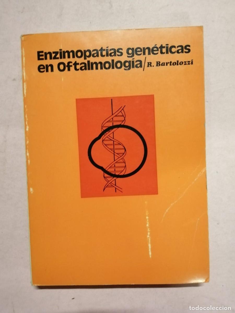 Libros de segunda mano: ENZIMOPATIAS GENETICAS EN OFTALMOLOGIA (R. BARTOLOZZI)