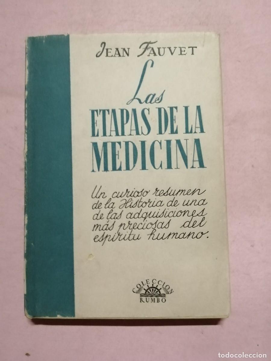 Libros de segunda mano: LAS ETAPAS DE LA MEDICINA (JEAN FAUVET)