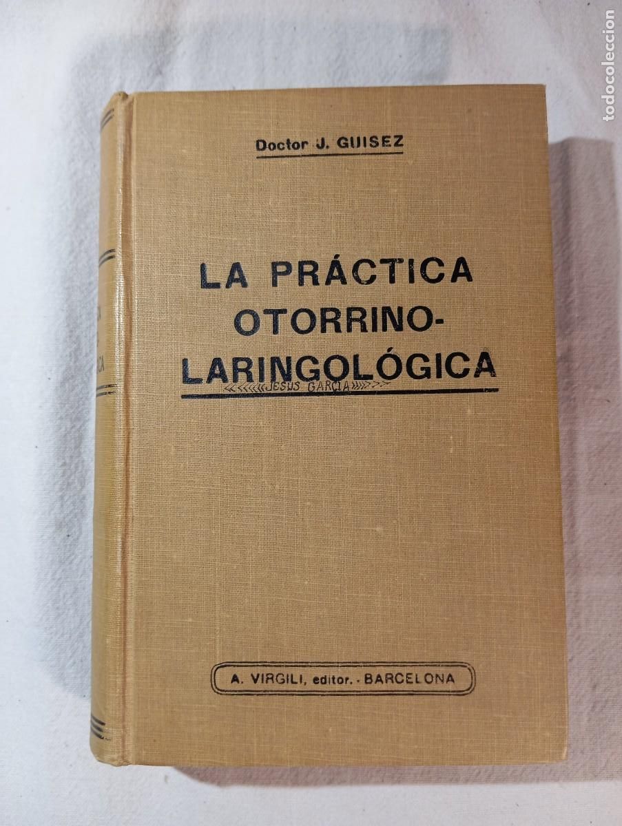 Libros de segunda mano: La Practica Otorrinolaringologica Guisez Virgili Editor