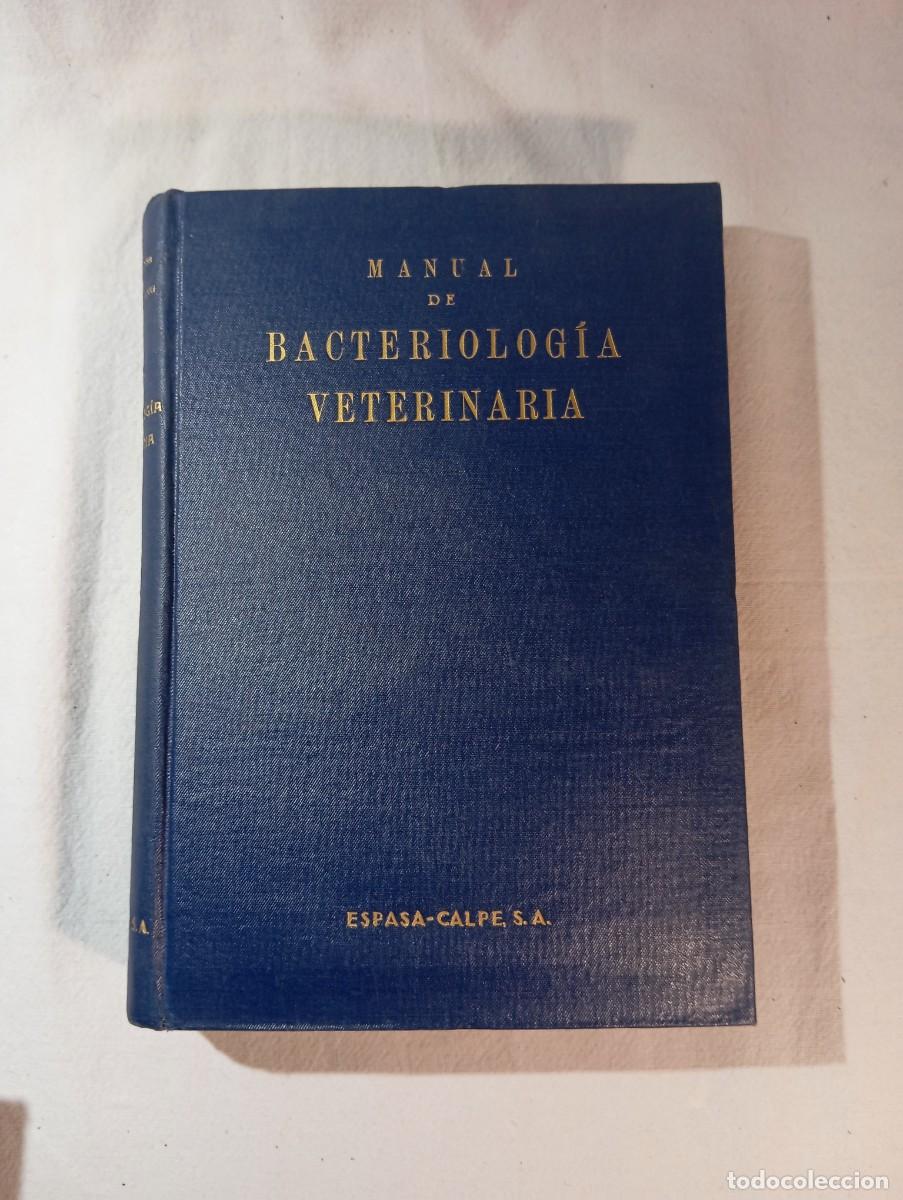 Libros de segunda mano: Manual De Bacteriologia Veterinaria Kelser Schoening 1946 Espasa Calpe Cordoba